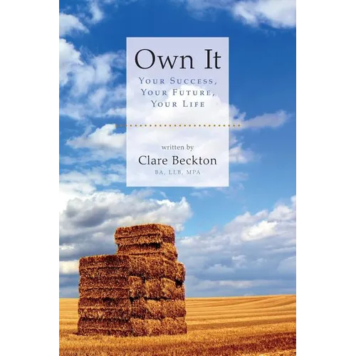Own It: Your Success, Your Future, Your Life