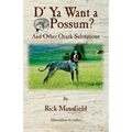 D' YA Want a 'Possum: And Other Ozark Salutations