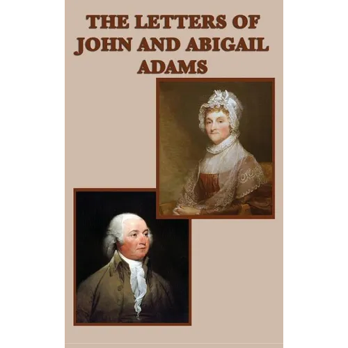 The Letters of John and Abigail Adams