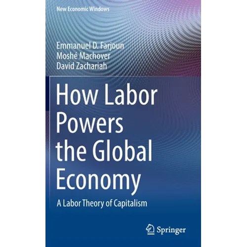How Labor Powers the Global Economy: A Labor Theory of Capitalism
