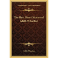 The Best Short Stories of Edith Wharton