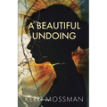 A Beautiful Undoing