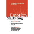 Emotion Marketing: The Hallmark Way of Winning Customers for Life