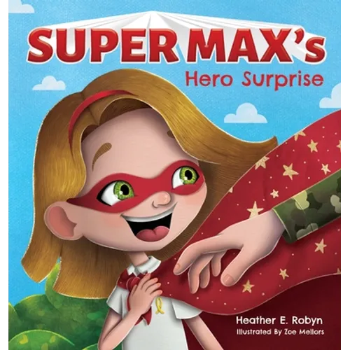 Super Max's Hero Surprise
