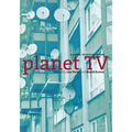 Planet TV: A Global Television Reader