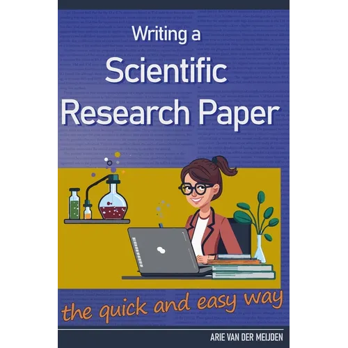 Writing a Scientific Research Paper the quick and easy way