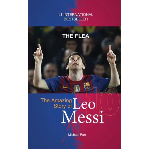 The Flea: The Amazing Story of Leo Messi
