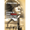 Growing up Under Fascism in a Little Town in Southern Italy.