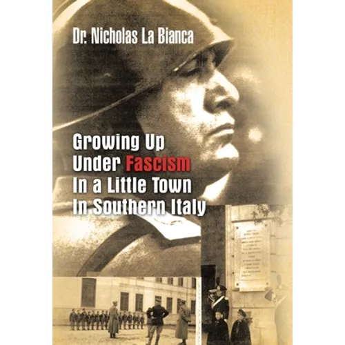 Growing up Under Fascism in a Little Town in Southern Italy.