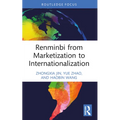 Renminbi from Marketization to Internationalization