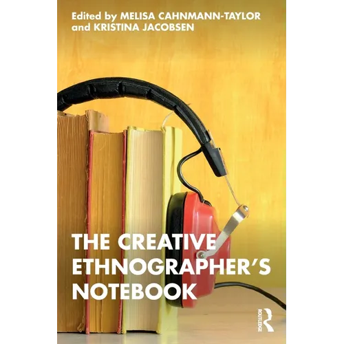The Creative Ethnographer's Notebook