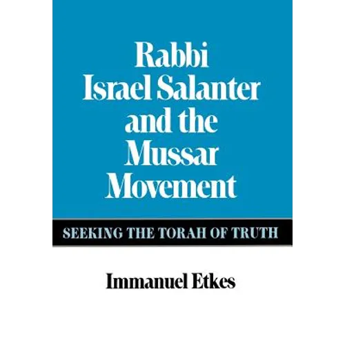 Rabbi Israel Salanter and the Mussar Movement