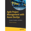 Agile Project Management with Azure Devops: Concepts, Templates, and Metrics