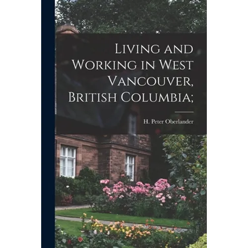 Living and Working in West Vancouver, British Columbia;