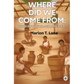 Where Did We Come from: The Birth of Black America?