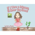 If I Were a Princess, I'd Never Say Please!