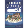 The House at Channing and Moonsail