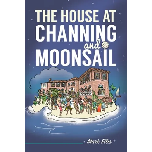 The House at Channing and Moonsail