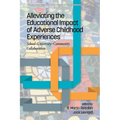 Alleviating the Educational Impact of Adverse Childhood Experiences: School-University-Community Collaboration