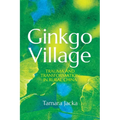 Ginkgo Village: Trauma and Transformation in Rural China