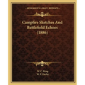 Campfire Sketches And Battlefield Echoes (1886)