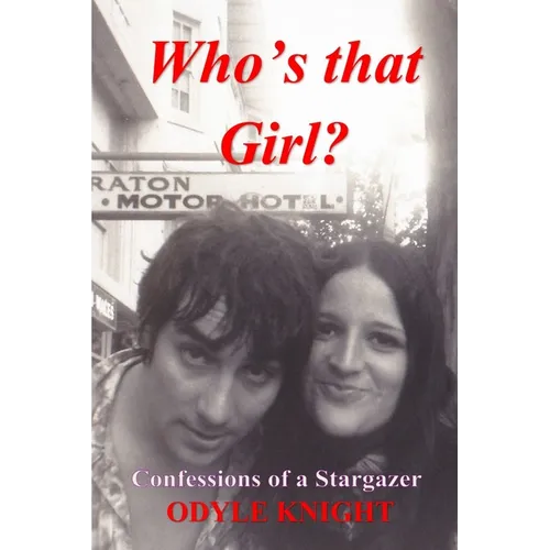 Who's That Girl? Confessions of a Stargazer