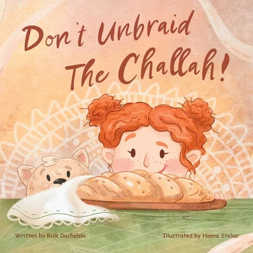 Don't Unbraid the Challah!: A Funny Shabbat Story