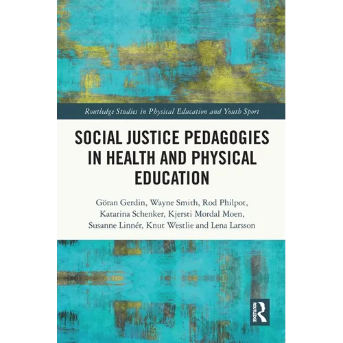 Social Justice Pedagogies in Health and Physical Education