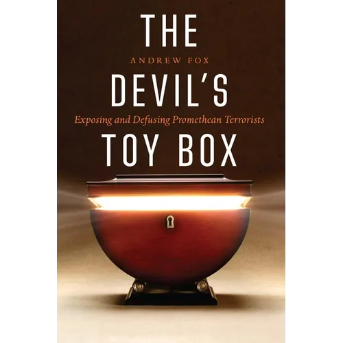 The Devil's Toy Box: Exposing and Defusing Promethean Terrorists