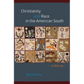 Christianity and Race in the American South: A History