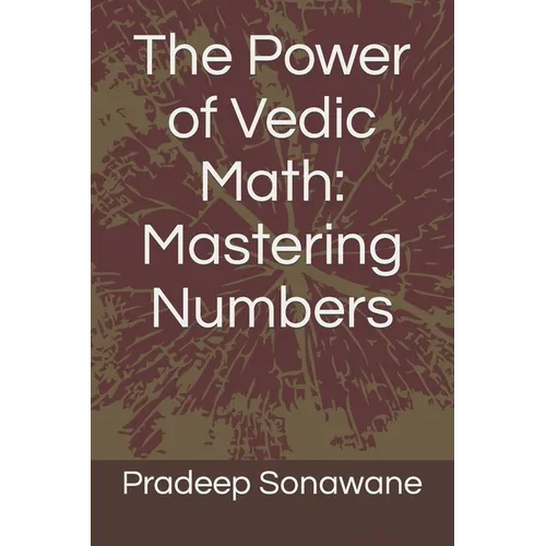 The Power of Vedic Math: Mastering Numbers