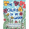 The Colors in My Garden