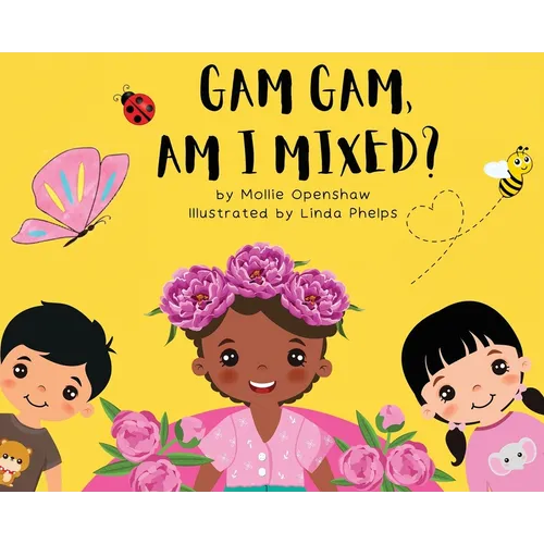 Gam Gam, Am I Mixed?: Promoting K.I.D; Kindness, Inclusion, and Diversity