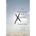 The Autobiography of an Execution