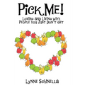 Pick Me!: Loving and Living With People You Just Don't Get