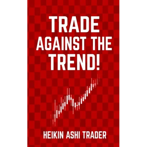 Trade Against the Trend!
