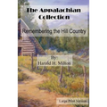 The Appalachian Collection: Remembering the Hill Country: Large Print
