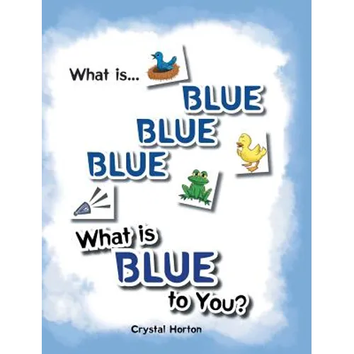 What Is Blue Blue Blue-What is Blue To You