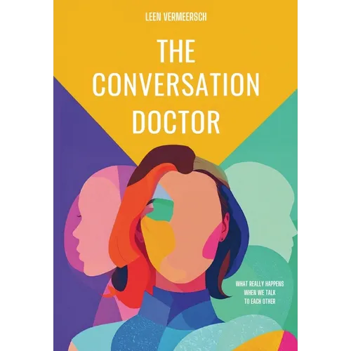 The Conversation Doctor: What really happens when we speak to each other