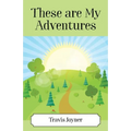 These Are My Adventures