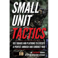 Small Unit Tactics: An Illustrated Manual