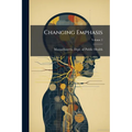 Changing Emphasis; Volume 2
