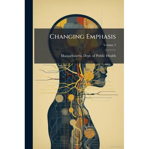 Changing Emphasis; Volume 2