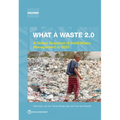What a Waste 2.0: A Global Snapshot on Solid Waste Management to 2050
