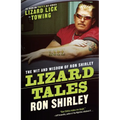 Lizard Tales: The Wit and Wisdom of Ron Shirley