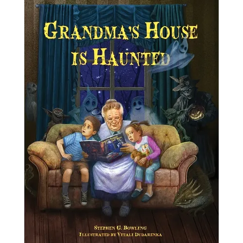 Grandma's House is Haunted
