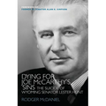 Dying for Joe McCarthy's Sins: The Suicide of Wyoming Senator Lester Hunt