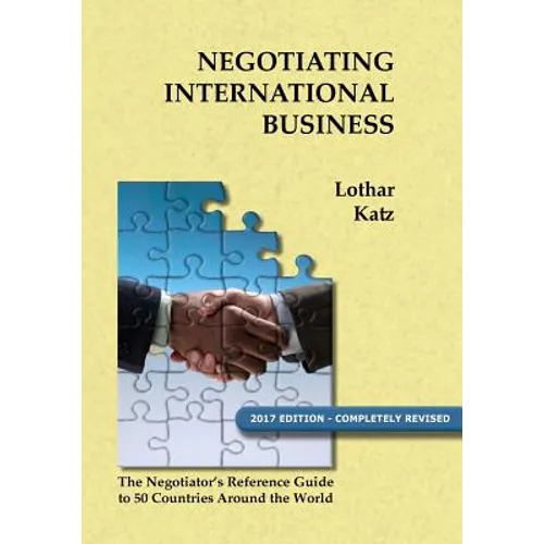 Negotiating International Business: The Negotiator's Reference Guide to 50 Countries Around the World