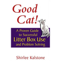 Good Cat!: A Proven Guide to Successful Litter Box Use and Problem Solving