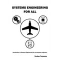 Systems Engineering for All: Introduction to Systems Engineering for non-Systems Engineers